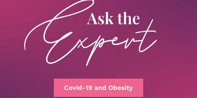 Tanya Pakar: Covid-19 dan Obesitas