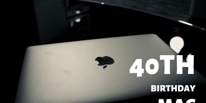 Ulang Tahun ke-40 Mac |  Apple Macintosh dan penghargaan untuk Steve Jobs