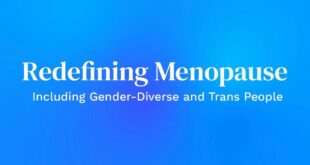 Mendefinisikan ulang menopause: Memasukkan individu dengan keragaman gender dan transgender