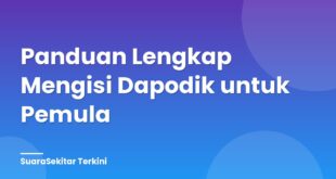 Panduan Lengkap Mengisi Dapodik untuk Pemula